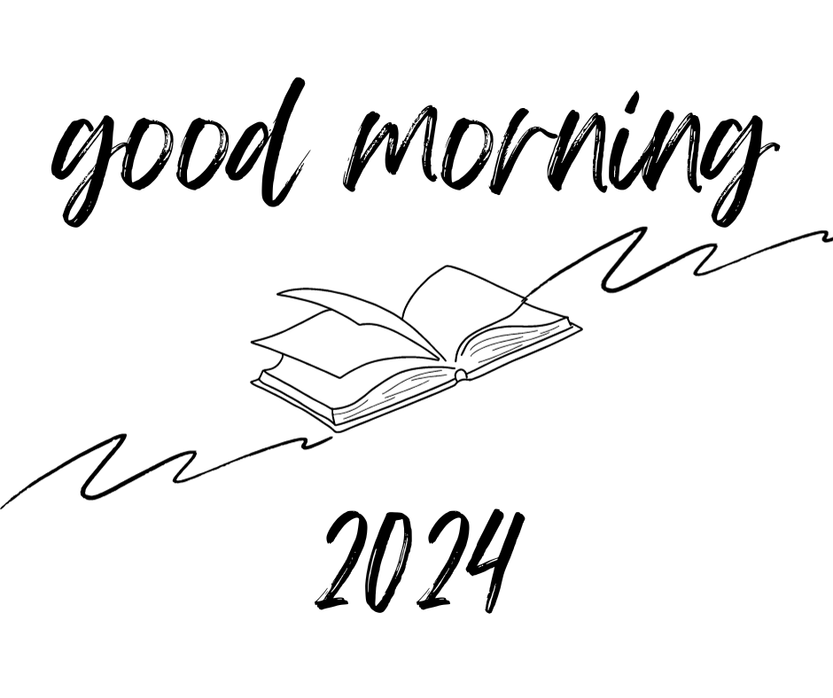 GOOD MORNING, 2024 – My Word Of The Year