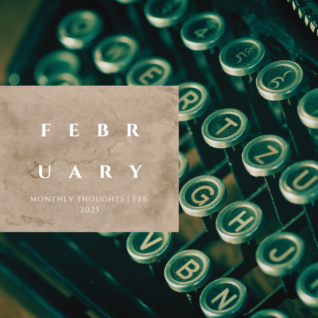 February Thoughts, 2025